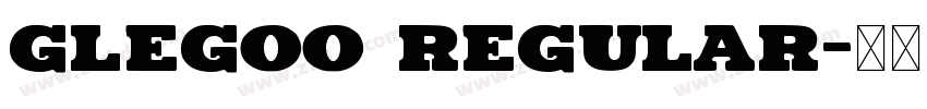 glegoo regular字体转换